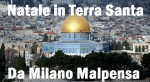 Natale in Terra Santa da Milano